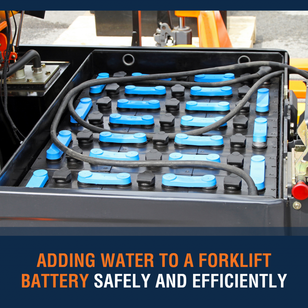 When is the Best Time to Add Water to a Forklift Battery